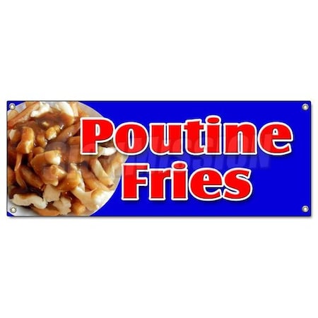 Signmission Poutine Fries Banner Heavy Duty 13 Oz Vinyl with Grommets Single Sided B-Poutine Fries